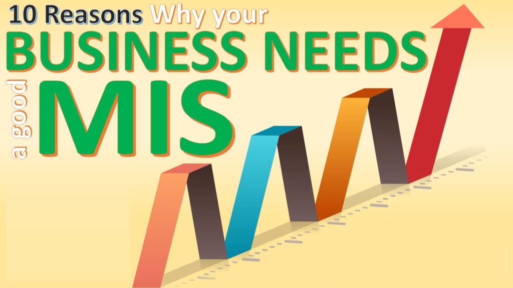 10 Reasons why your business needs a good MIS - JAKS