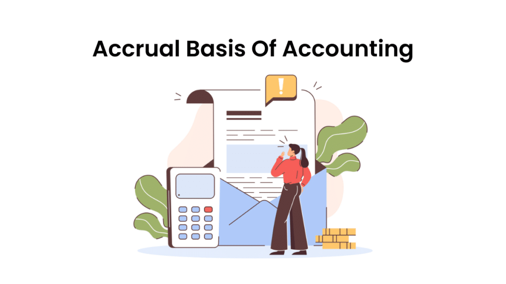 ACCRUAL BASIS OF ACCOUNTING